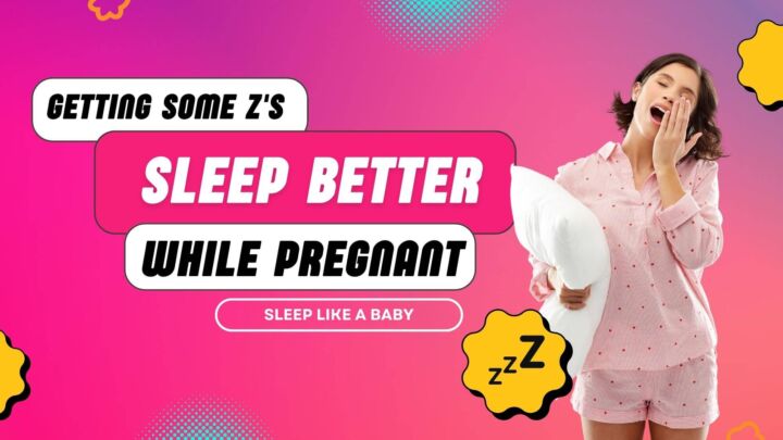 Guide To Better Sleep During Pregnancy