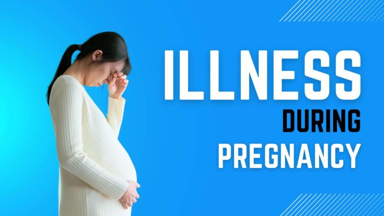 illness in pregnancy